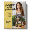 Everything Worth Preserving by Melissa K. Norris