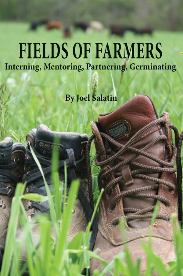 Fields of Farmers by Joel Salatin