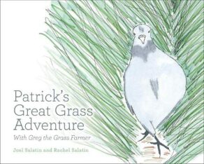 Patrick's Great Grass Adventure by Joel Salatin