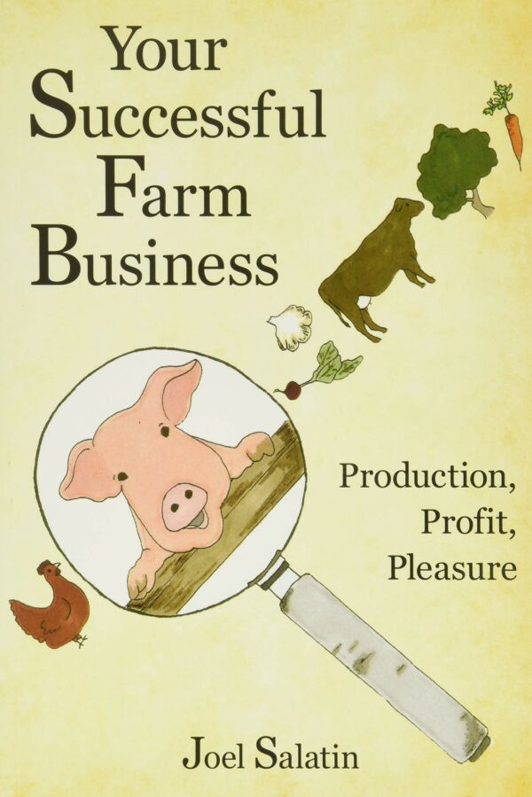 Your Successful Farm Business by Joel Salatin