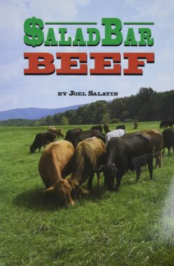 Salad Bar Beef by Joel Salatin