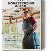 The Homesteading Guide