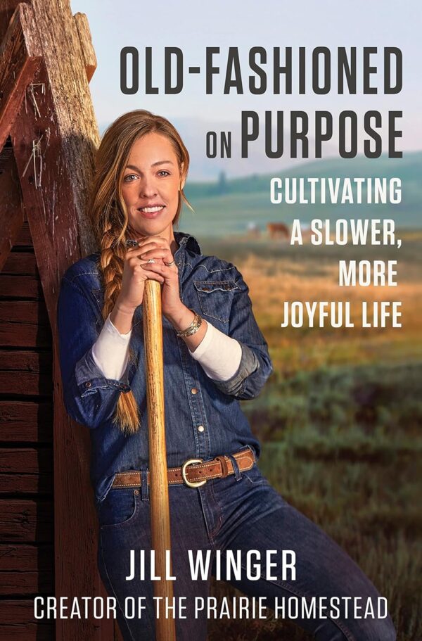 Old-Fashioned on Purpose by Jill Winger