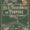 The 2026 Old-Fashioned on Purpose Planner (Digital)
