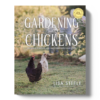 Gardening with Chickens by Lisa Steele
