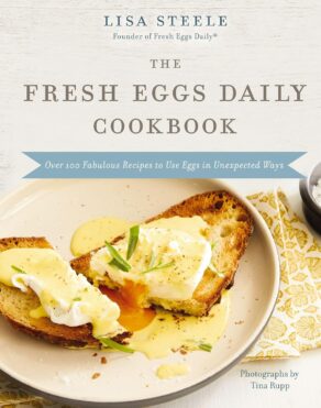 Fresh Eggs Daily Cookbook - Lisa Steele