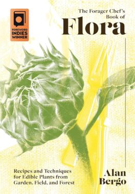 The Forager Chef's Book of Flora - Alan Bergo