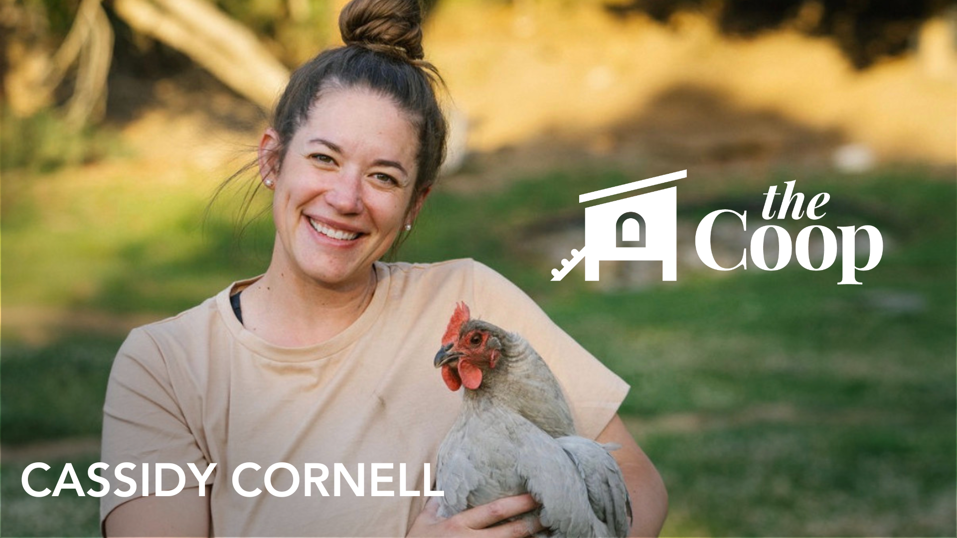 The Coop Episode #26: Homesteading on an Acre or Less (Yes, Even Livestock) w/ Cassidy Cornell