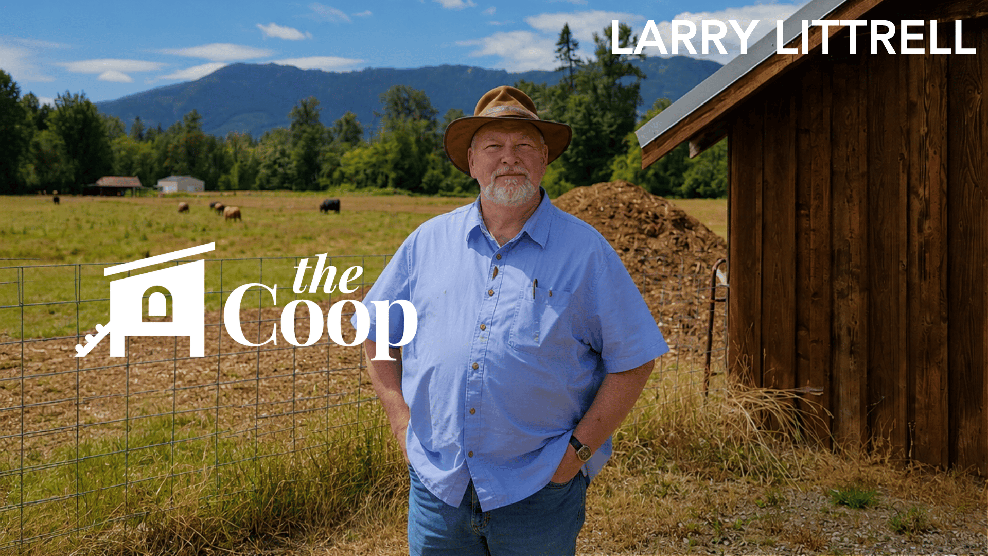 The Coop Episode #28: How to Buy and/or Sell a Homestead w/ Larry Littrell